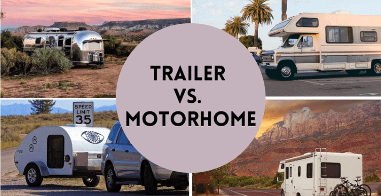 Motorhome vs Trailer